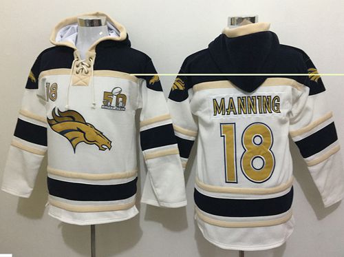 Broncos #18 Peyton Manning White Sawyer Hooded Sweatshirt Super Bowl 50 Collection NFL Hoodie
