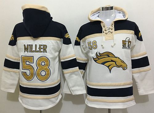 Broncos #58 Von Miller White Sawyer Hooded Sweatshirt Super Bowl 50 Collection NFL Hoodie